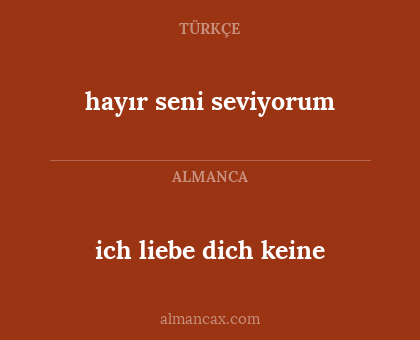 ich liebe dich keine - hayır seni seviyorum