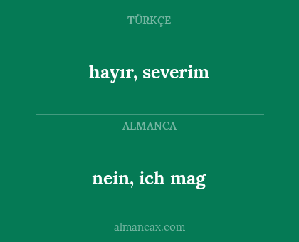 hayır, severim - nein, ich mag