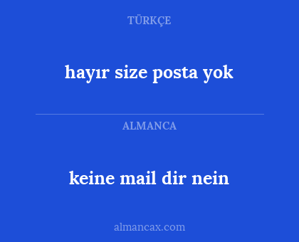 hayır size posta yok - keine mail dir nein