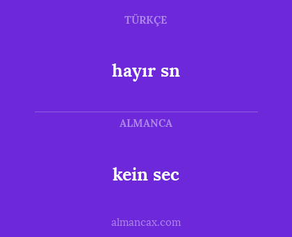 hayır sn - kein sec