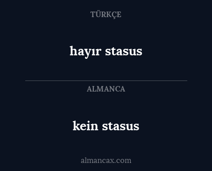 kein stasus - hayır stasus