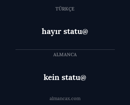 kein statu@ - hayır statu@