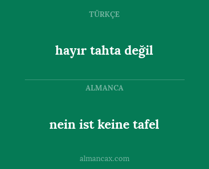 hayır tahta değil - nein ist keine tafel