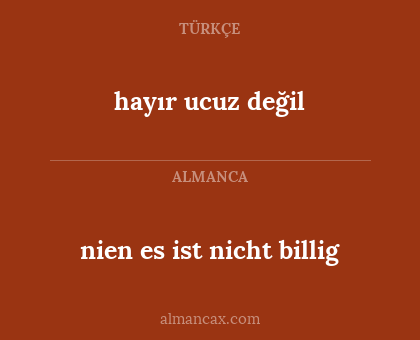 hayır ucuz değil - nien es ist nicht billig