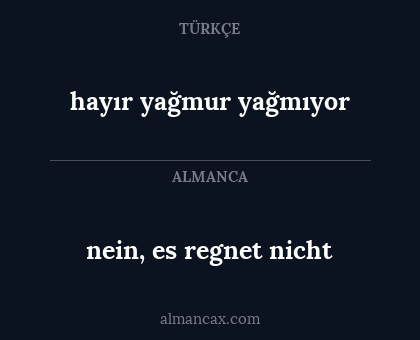 hayır yağmur yağmıyor - nein, es regnet nicht