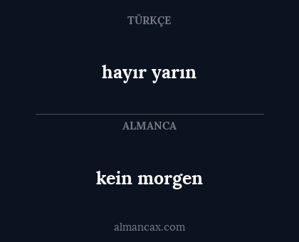 hayır yarın - kein morgen