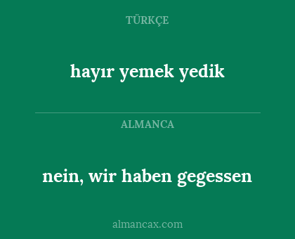 hayır yemek yedik - nein, wir haben gegessen