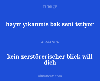 hayır yikanmis bak seni istiyor - kein zerstörerischer blick will dich