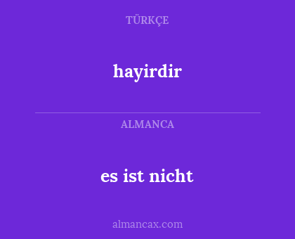 es ist nicht - hayirdir