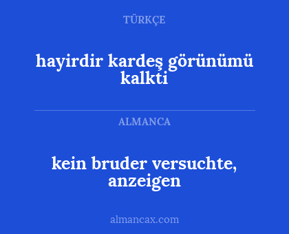 hayirdir kardeş görünümü kalkti - kein bruder versuchte, anzeigen