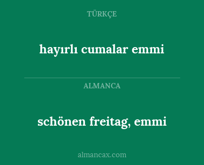 hayırlı cumalar emmi - schönen freitag, emmi