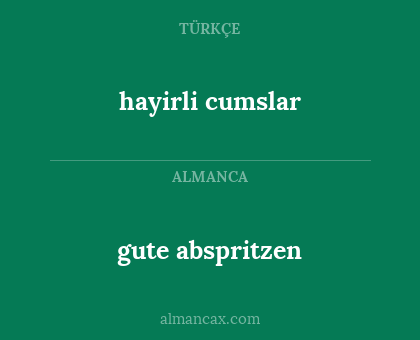 hayirli cumslar - gute abspritzen