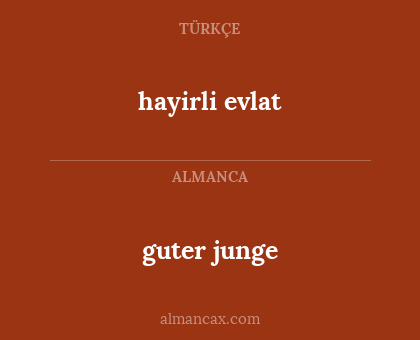 guter junge - hayirli evlat