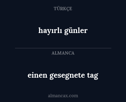 einen gesegnete tag - hayırlı günler