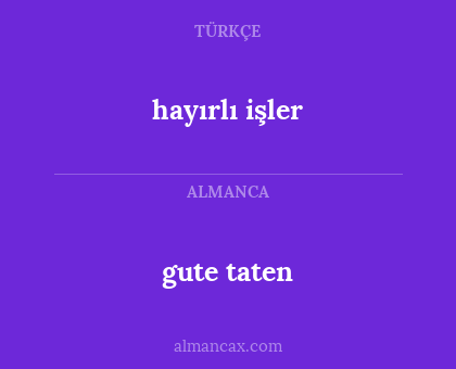 gute taten - hayırlı işler