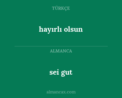 hayırlı olsun - sei gut