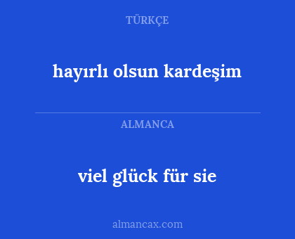 hayırlı olsun kardeşim - viel glück für sie