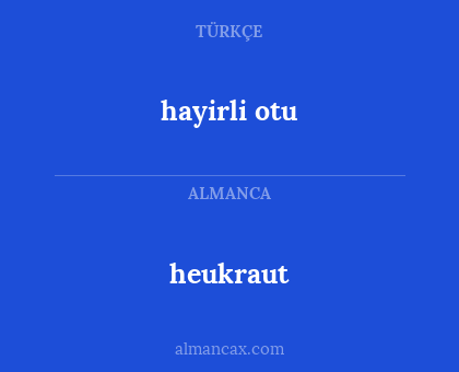 heukraut - hayirli otu