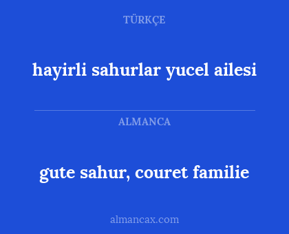 gute sahur, couret familie - hayirli sahurlar yucel ailesi