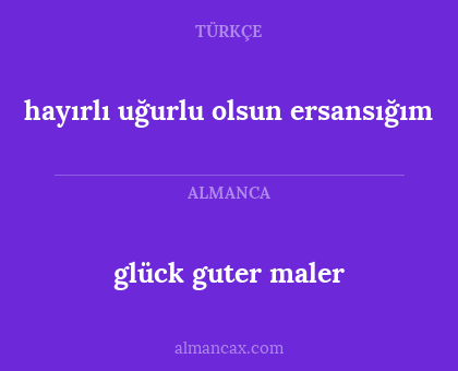 hayırlı uğurlu olsun ersansığım - glück guter maler