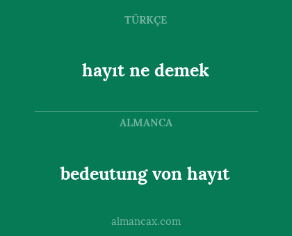 bedeutung von hayıt - hayıt ne demek