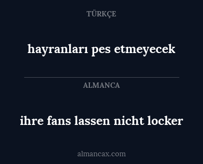 ihre fans lassen nicht locker - hayranları pes etmeyecek
