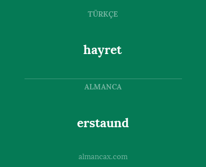 erstaund - hayret