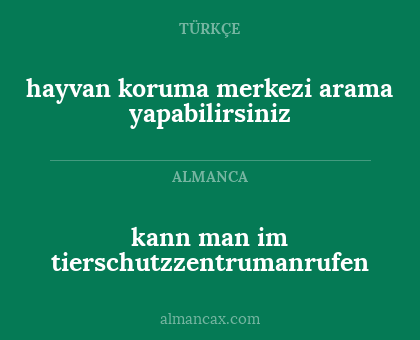 hayvan koruma merkezi arama yapabilirsiniz - kann man im tierschutzzentrumanrufen
