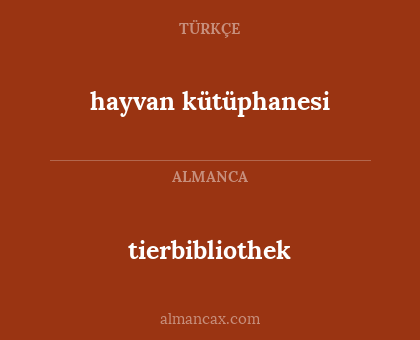 hayvan kütüphanesi - tierbibliothek