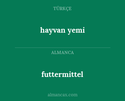 futtermittel - hayvan yemi