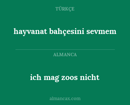 ich mag zoos nicht - hayvanat bahçesini sevmem