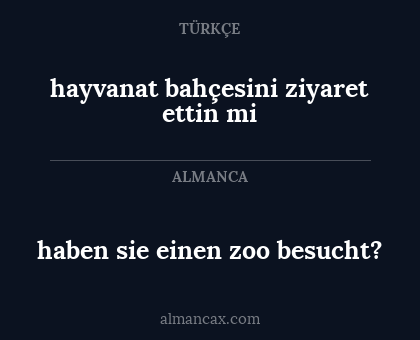 haben sie einen zoo besucht? - hayvanat bahçesini ziyaret ettin mi