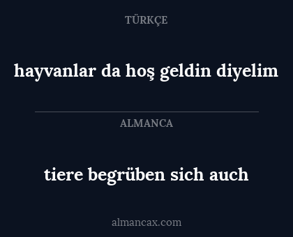 hayvanlar da hoş geldin diyelim - tiere begrüben sich auch