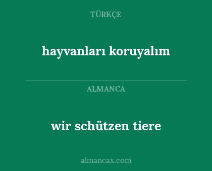 hayvanları koruyalım - wir schützen tiere
