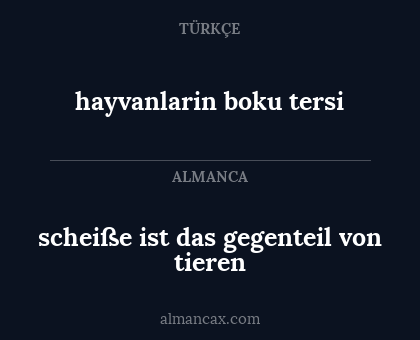 hayvanlarin boku tersi - scheiße ist das gegenteil von tieren