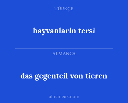 hayvanlarin tersi - das gegenteil von tieren
