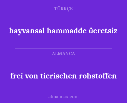 frei von tierischen rohstoffen - hayvansal hammadde ücretsiz
