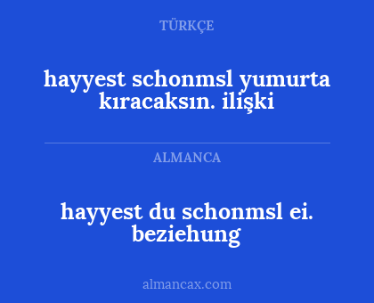 hayyest du schonmsl ei. beziehung - hayyest schonmsl yumurta kıracaksın. ilişki