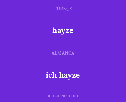 ich hayze - hayze