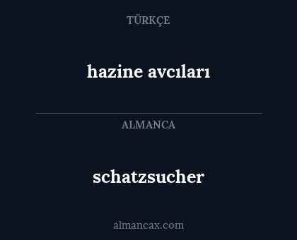 schatzsucher - hazine avcıları