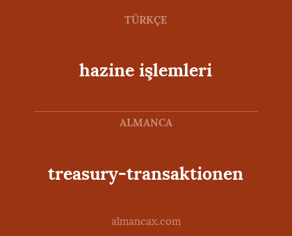 treasury-transaktionen - hazine işlemleri
