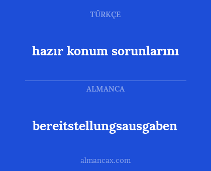 bereitstellungsausgaben - hazır konum sorunlarını