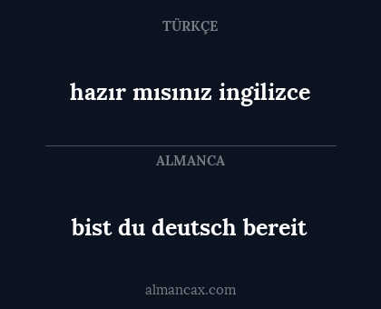 bist du deutsch bereit - hazır mısınız ingilizce
