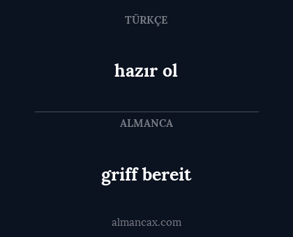 hazır ol - griff bereit