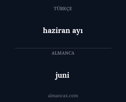 juni - haziran ayı