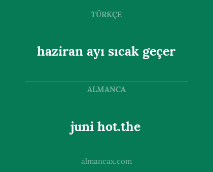 haziran ayı sıcak geçer - juni hot.the