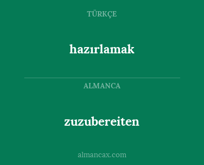 hazırlamak - zuzubereiten