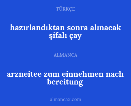 hazırlandıktan sonra alınacak şifalı çay - arzneitee zum einnehmen nach bereitung