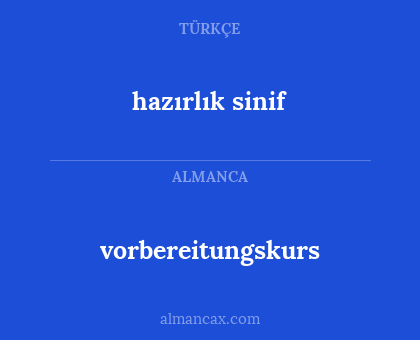 hazırlık sinif - vorbereitungskurs