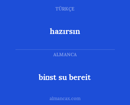hazırsın - bi̇st su bereit
